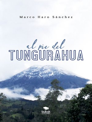 cover image of Al pie del Tungurahua